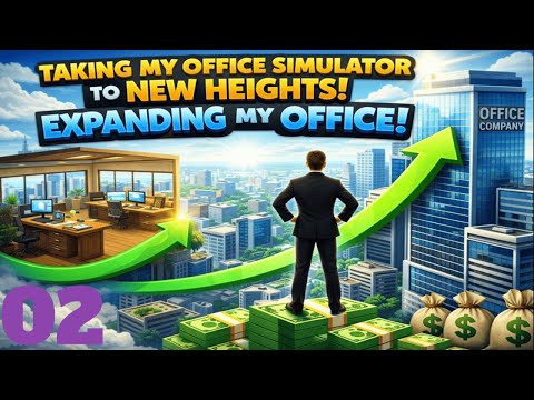 Office Expansion Era | Office Simulator | Part 2