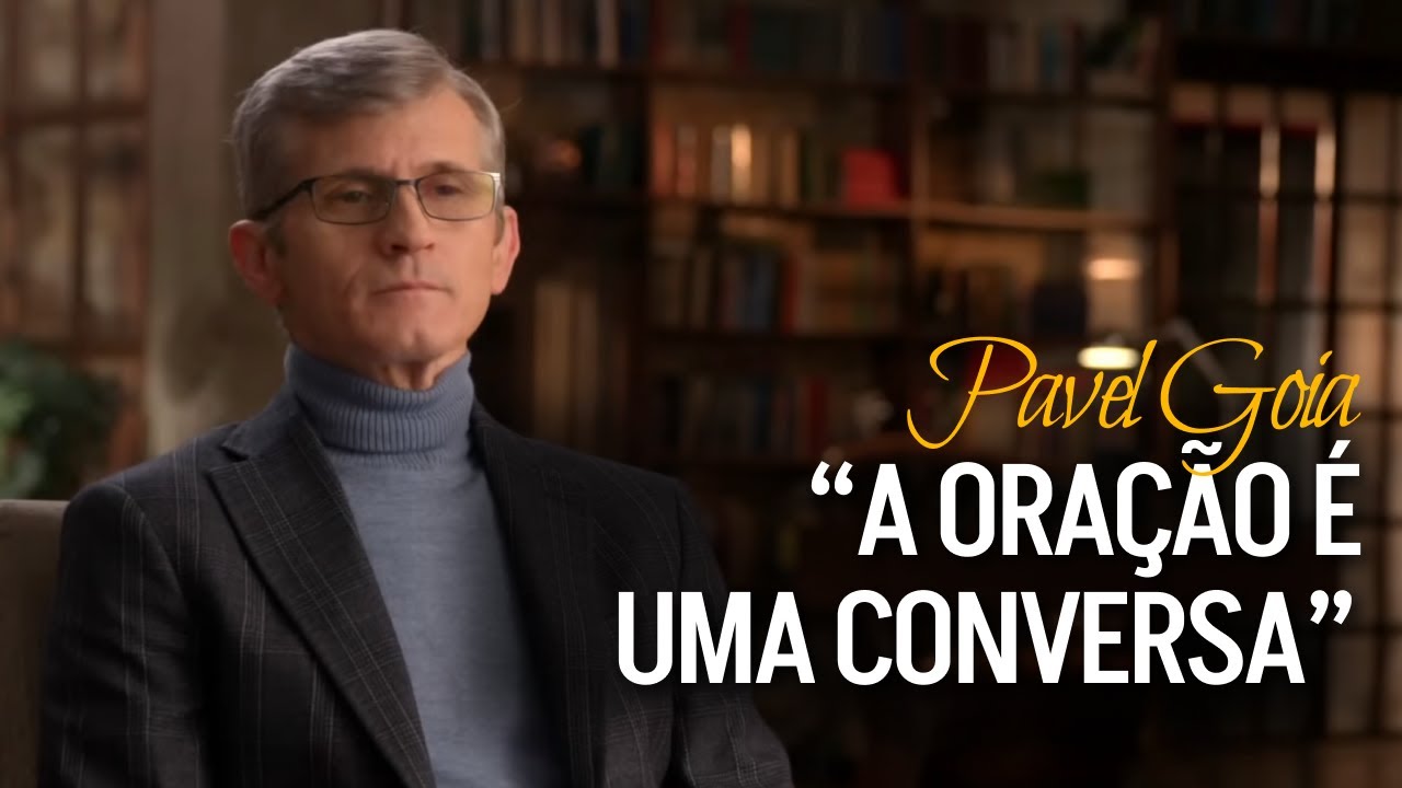 Oração é uma conversa | Pastor Pavel Goia