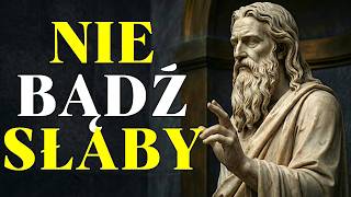 Nie Pozwól, Żeby Ktoś Po Tobie DEPTAŁ: CENA Za Udawanie SŁABOŚCI Jest WYSOKA | Stoicyzm