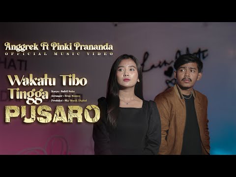Anggrek Ft Pinki Prananda - Wakatu Tibo Tingga Pusaro ( Official Music Video )