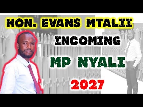 HON. EVANS MTALII, INCOMING NYALI MP