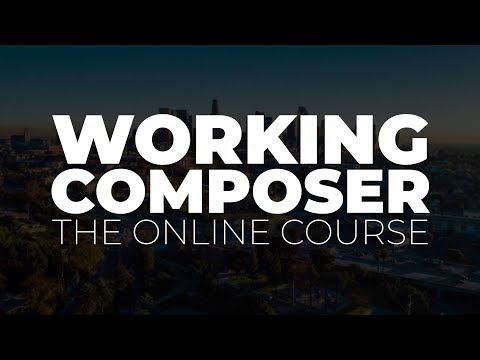 [NEW COURSE] Working Composer - How to make a living as a film or games composer