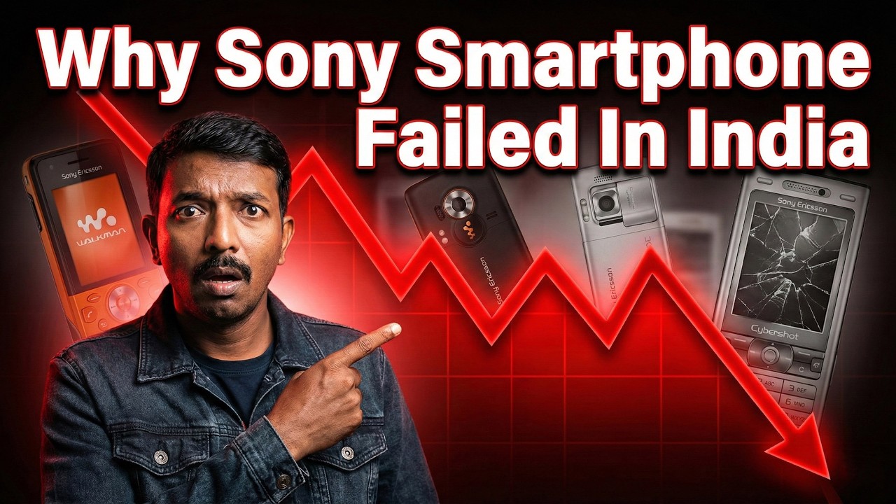 Rise & Fall of Sony‌ Smartphone in India - ஏன் Sony Ericsson ஸ்மார்ட்போன்‌ தோற்றது?