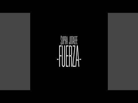 Fuerzas (feat. Jotaefe)