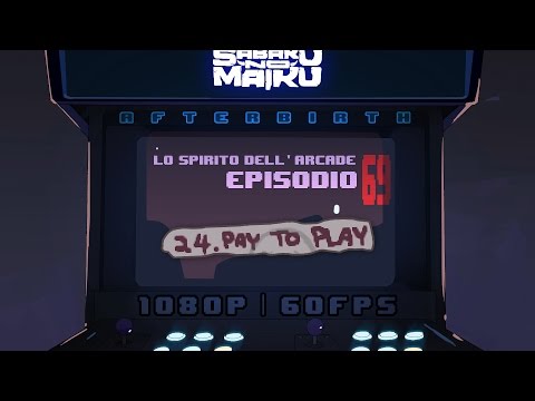 "Pay to Play", Lo Spirito dell'Arcade 69 - The Binding of Isaac: Afterbirth