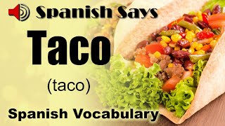 Taco: How to Say / Pronounce Taco in Spanish | Spanish Says