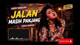 Download lagu COVERKU DANGDUT PANTURA || Poppy Mercury - Jalan Masih Panjang mp3 Download lagu COVERKU DANGDUT PANTURA || Poppy Mercury - Jalan Masih Panjang mp3