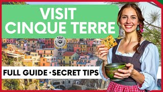 VISIT CINQUE TERRE:  ULTIMATE FULL GUIDE AND SECRET TIPS
