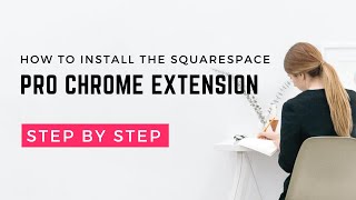 Introduction to Squarewebsites Pro Chrome Extension for Squarespace