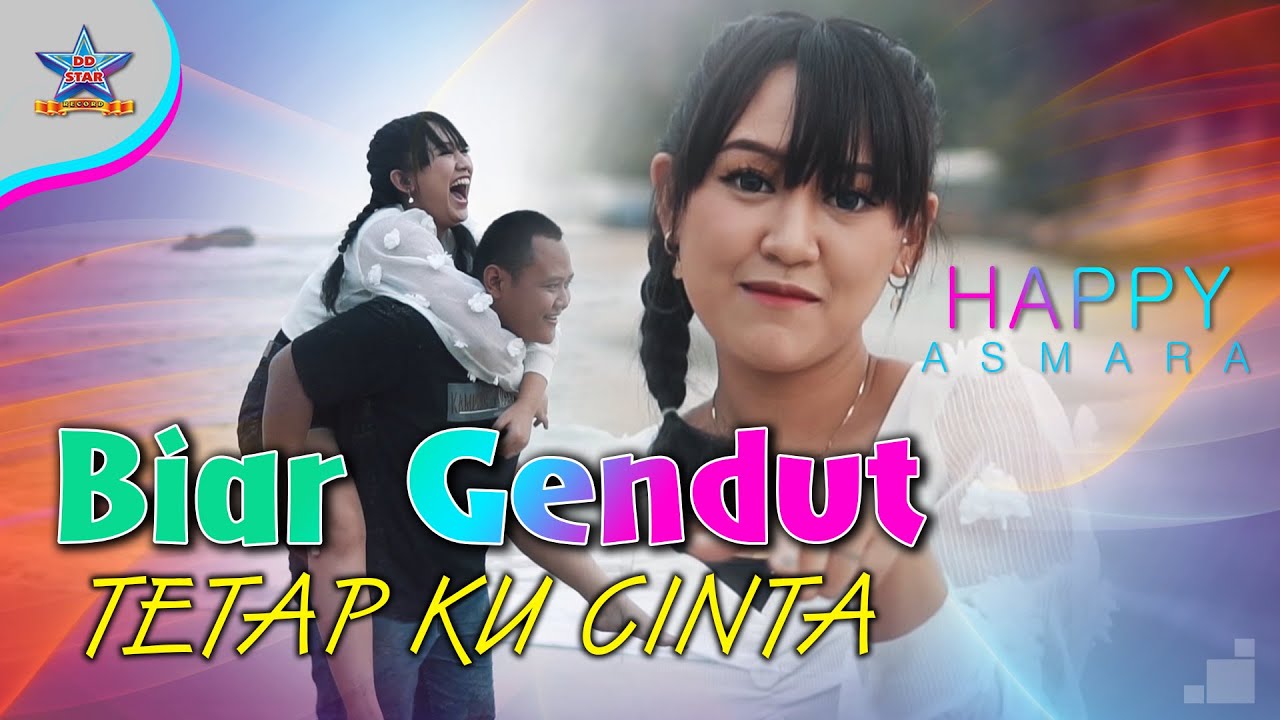  Lirik  Lagu  Biar  Gendut Tetap Kucinta Happy Asmara 