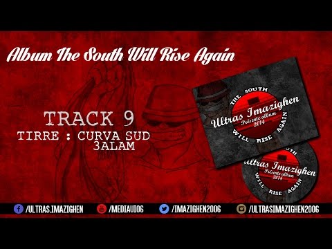 Ultras Imazighen - Album "The south will rise again" - 9 - CURVA SUD 3ALAM