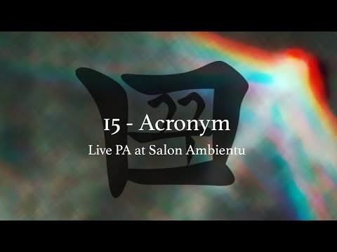 꿈 Kkum 15 - Acronym (Live PA at Salon Ambientu)