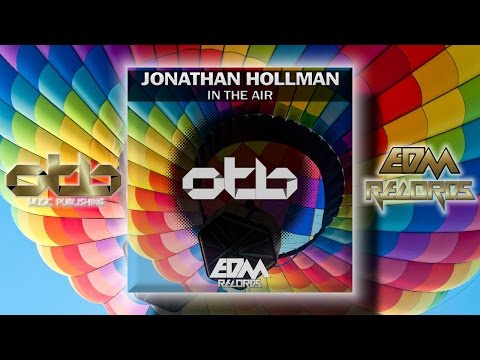 Jonathan Hollman - In the Air [EDM 2017]