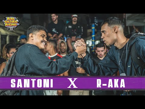 SANTONI x R-AKA - 1ª FASE - Roda Cultural da Rocinha: 68ª EDIÇÃO