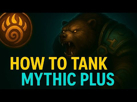 How To Tank Mythic Plus Dungeons in World of Warcraft. A masterclass guide