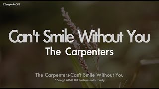 The Carpenters-Can&#39;t Smile Without You (MR/Instrumental) (Karaoke Version)