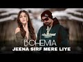 Jeena Sirf Mere Liye RAPMIX BOHEMIA Prod By R KÆY