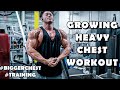 GROWING HEAVY CHEST WORKOUT | BUILDING A THICKER CHEST