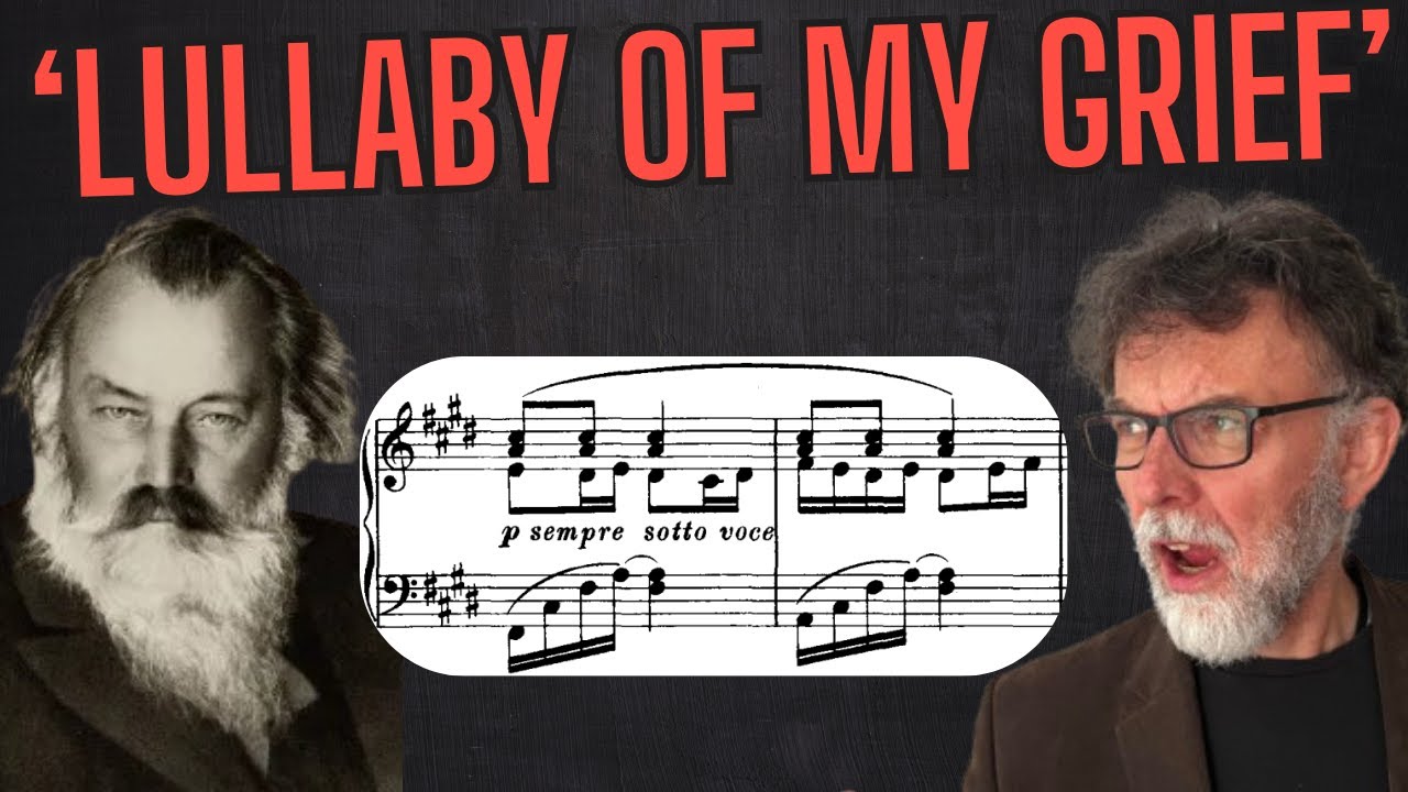 The Brahms Piece That Makes You Cry