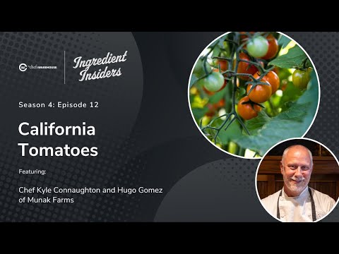 California Tomatoes: Chef Kyle Connaughton and Hugo Gomez from Munak Farms
