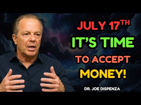 JULY 17TH || Start With This, And Fortune Will Come Your Way! --Joe Dispenza