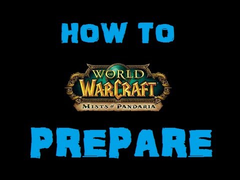 How to Prepare for Mists of Pandaria [Guide]