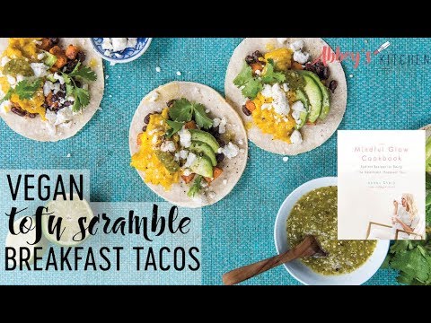 VEGAN Tofu Scramble Breakfast Tacos for SPRING | The Mindful Glow Cookbook