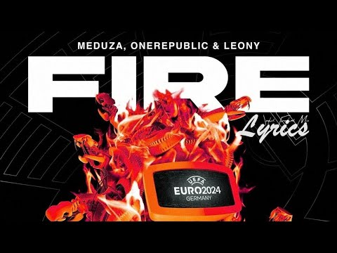 Meduza's Euro 2024 Song: Fire ft. OneRepublic, Leony