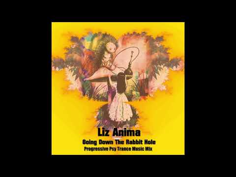 Going Down The Rabbit Hole (Progressive PsyTrance MIX)