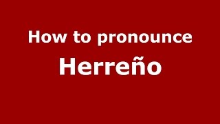 How to pronounce Herreño