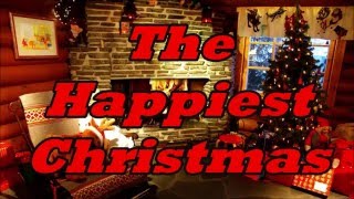 Merry Christmas! -- &quot;THE HAPPIEST CHRISTMAS&quot;