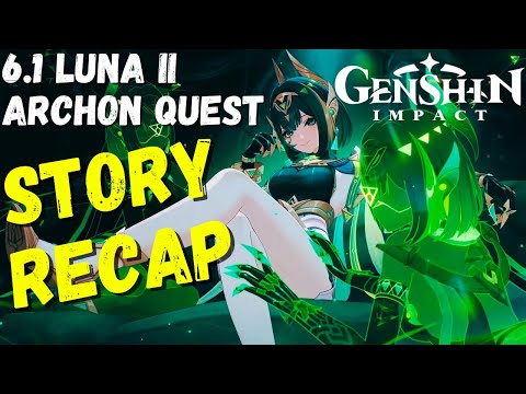 Genshin Impact 6.1 Archon Quest Story Recap | Story Explained | Luna II Nod-Krai 🌙