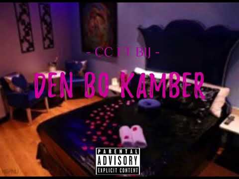 CC ft BIJ - Den Bo Kamber