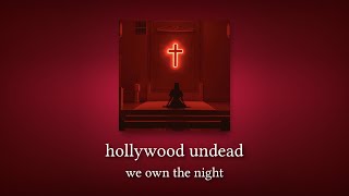 hollywood undead - we own the night (slowed and reverb)