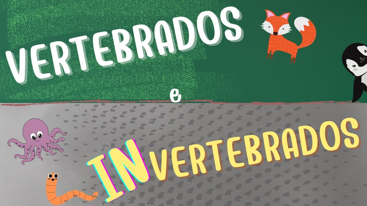 Cantando os VERTEBRADOS e INVERTEBRADOS