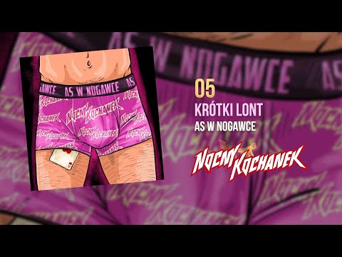 05. Nocny Kochanek - Krótki lont (Oficjalny Odsłuch Albumu)