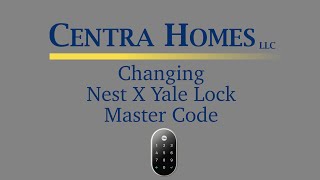 Changing Nest X Yale Lock Master Code