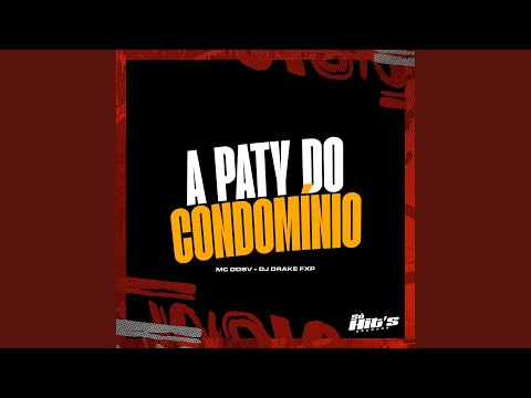 A Paty do Condomínio (feat. Mc DDSV)