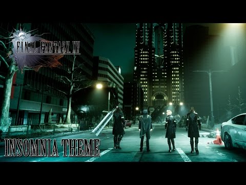 FINAL FANTASY XV OST Insomnia Theme ( Somnus )