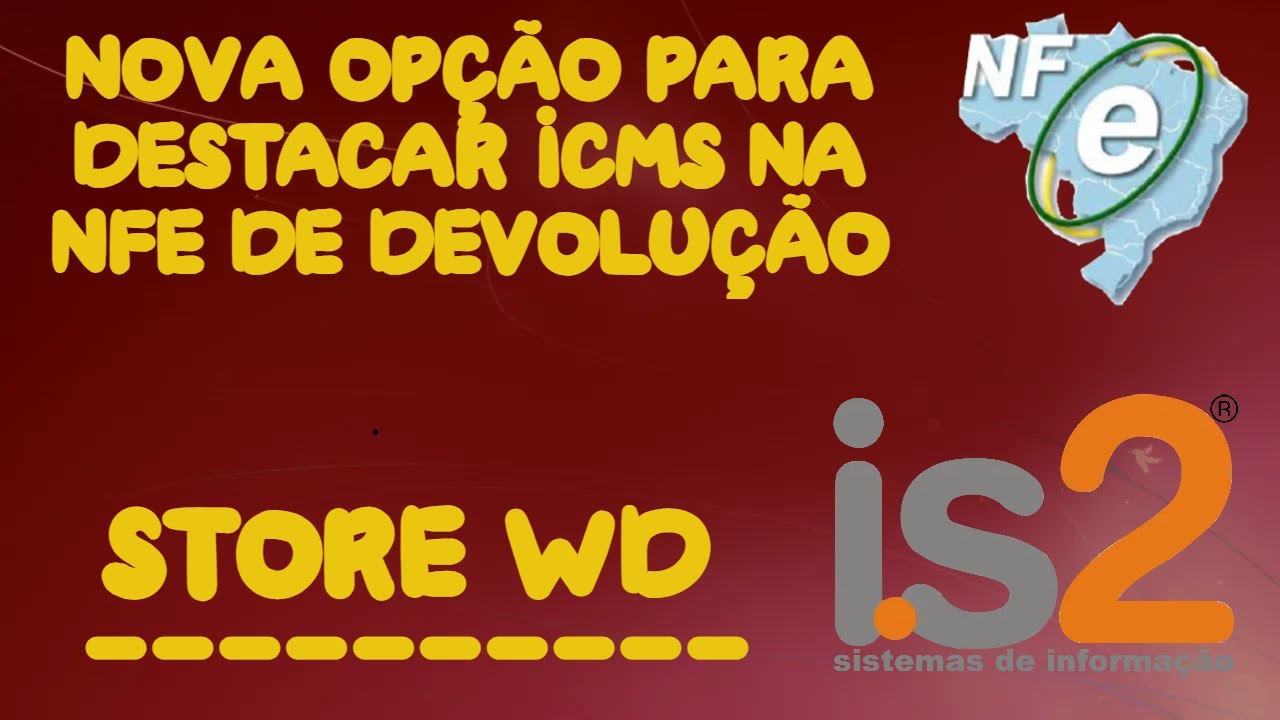 Opção Destacar ICMS NFe Devolução  -  IS2 Store WD