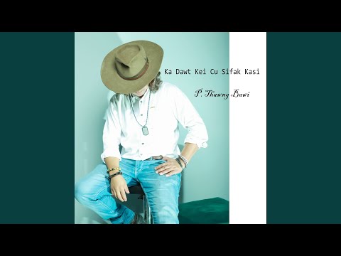 Ka Dawt Kei Cu Sifak Kasi