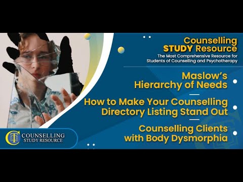 Episode 240 - Maslow’s Hierarchy of Needs – Counselling Directory Listing – Body Dysmorphia
