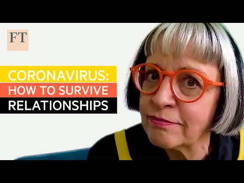 Coronavirus: how to make sure our relationships survive | FT