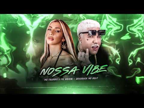 MC REIZIN E MC THAMMY - NOSSA VIBE - BREGA FUNK