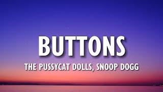 Download lagu The Pussycat Dolls - Buttons (Lyrics) ft Snoop Dogg mp3 Download lagu The Pussycat Dolls - Buttons (Lyrics) ft Snoop Dogg mp3