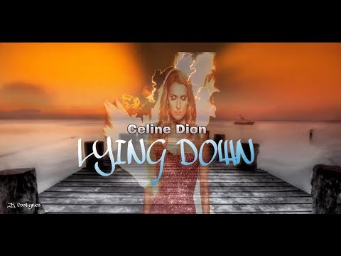 LYING DOWN - Celine Dion ( Lyrics )