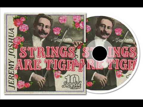 Jeremy Joshua - Strings Are Tight (Original Mix)