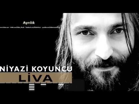 Niyazi Koyuncu  Ayrilik  Liva  2016