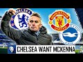 CHELSEA WANT MCKENNA (WE ARE A SHAMBLES 😤)