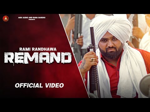 Rami Randhawa : Remand | Latest Punjabi New Songs | Arig Music | Aish Audio 2022
